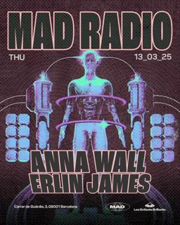 Mad Radio Pres. Anna Wall + Erlin James