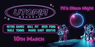 Utopia: 10Th March - 70S Disco