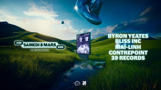 39 Records X Contrepoint With Byron Yeates, Bliss Inc, Maï-Linh