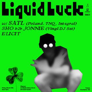 Absys & Stage73 Presents: Liquid Luck With Satl [Pl]