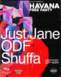 Oculist Presents: Just Jane, Odf & Shuffa [Havana Free Party]