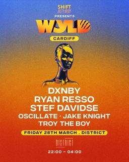 Wyld Cardiff: Dxnby, Ryan Resso, Stef Davidse + More