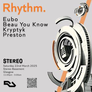 Rhythm.: Eubo // Beau You Know // Kryptyk // Preston