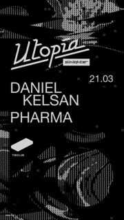 Utopía: Daniel Kelsan + Pharma