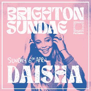 Brighton Sundae - An Afternoon Club Session With Daisha