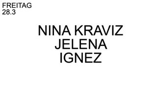 Nina Kraviz & Jelena & Ignez