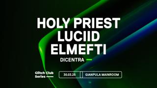 Glitch Club Series - Holy Priest, Luciid, Elmefti