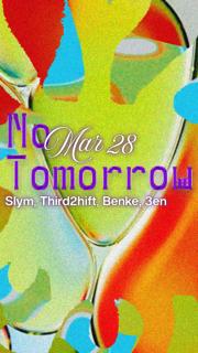 No Tomorrow With Slym, Third 2Hift, Benke, 3En