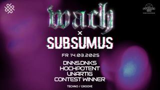 Wach X Subsumus With Dnns.Dnks, Hochpotent, Unartig + Contest Winner • Stollen134, Dortmund