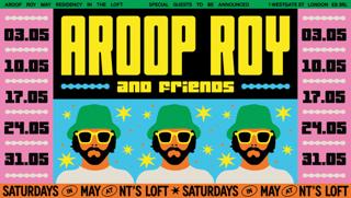 Aroop Roy Residency - Five Saturdays At Nt'S Loft