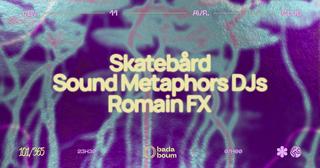 Club — Skatebard (+) Sound Metaphors (+) Romain Fx