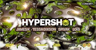 Hypershot — James K (+) Tessa Dixson (+) Spivak