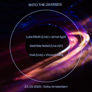 Into The Universes With Mathilde Nobel / Voal / Vincent Rang / Luke Elliott / Jamal Ageli 