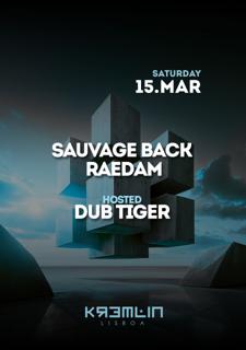 Sauvage Back, Raedam: Hosted By Dub Tiger