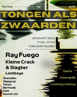 Tongen Als Zwaarden Indoor Hip Hop Festival Feat. Ray Fuego, Kleine Crack & Slagter