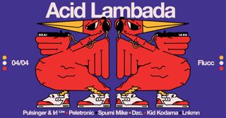 Acid Lambada Invites Pulsinger & Irl (Live)