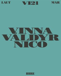 Vinna Våldyr + Nico