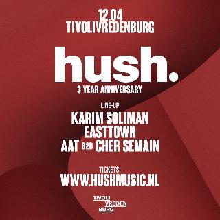 Hush. 3 Year Anniversary