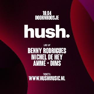 Hush. With Benny Rodrigues, Michel De Hey 