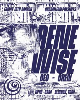 Chameleon: Rene Wise, Deo, Oren - Bluebox, York