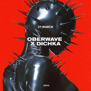 Oberwave X Dichka