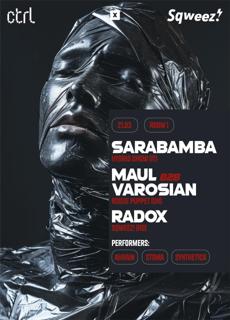 Ctrl X Sqweez! With Sarabamba (It) - Hybrid Set, Maul B2B Varosian (Uk), Radox 