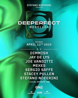 Deeperfect Festival, Medellin 2025