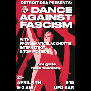 Detroit Dsa Presents: Dance Against Fascism