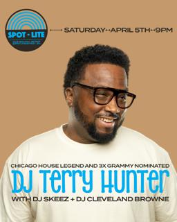 Dj Terry Hunter With Dj Skeez + Dj Cleveland Browne