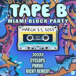 Tape B: Miami Block Party