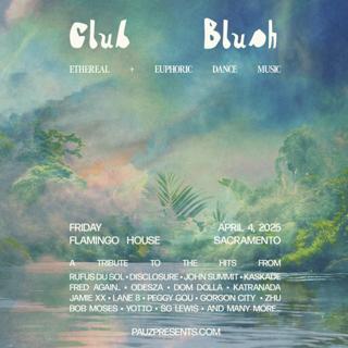 Club Blush - An Ethereal & Euphoric Dance Night