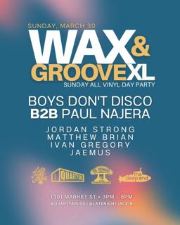 Wax & Groove Xl (All Vinyl Day Party)