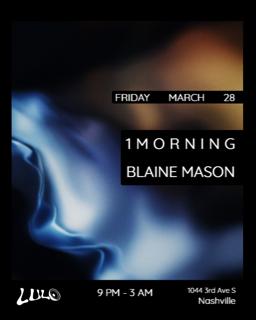 1Morning & Blaine Mason