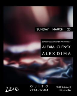 Ojito Sunday Session Open Air Market: Alexia Glensy - Alex Dima - Nicholas Latiff