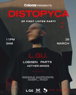 Colorize Presents: Distopyca Ep First Listen Party By Lgu