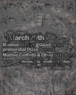 Local Service W// Malesa Live, Primordial Ooze Live, Mateo Coffetti B2B Obso, Giudi