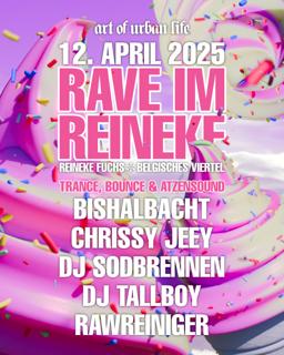 Art Of Urban Life X Rave Im Reineke (Trance & Bounce) With Dj Tallboy, Rawreiniger, Bishalbacht