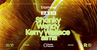 Trommel X S.A.S.H Curator: Shonky (+) Wendy (+) Kerry Wallace (+) Alma