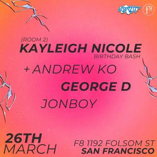 Strut Sf & F8 Present Kayleigh Nicole Birthday Bash