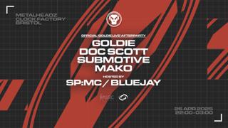 Metalheadz: Goldie, Doc Scott, Submotive, Sp:Mc, Mako  [Official Goldie Live Afterparty]