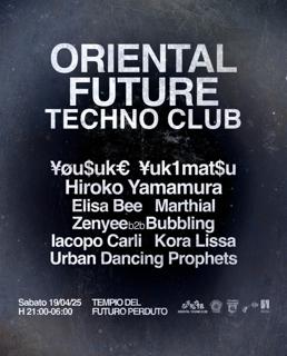 Oriental Future Techno Club: Hiroko Yamamura, Yousuke Yukimatsu, Elisa Bee 