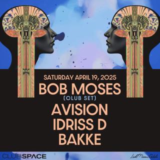 Bob Moses (Club Set), Avision & Idriss D