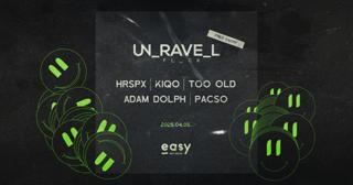 Un_Rave_L Fl_Ck #3: Hrspx, Kiqo, Too Old, Adam Dolph, Pacso