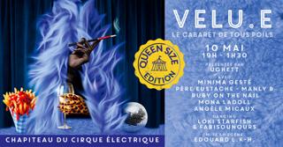 Velu.E - Queen Size Edition - Chapiteau Du Cirque Électrique