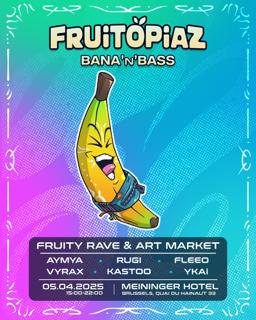 Fruitopiaz - Bana'N'Bass - Fruity Day Rave