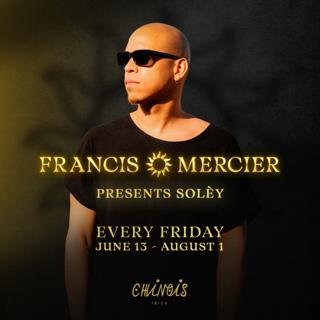 Francis Mercier Presents Solèy