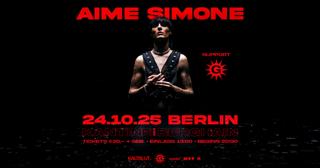 Aime Simone - Berlin - Kantine Am Berghain