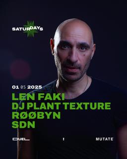 Len Faki, Dj Plant Texture, Røøbyn, Sdn