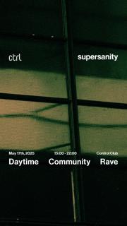 Ctrl X Supersanity: Daytime Community Rave