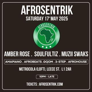 Afrosentrik With Amber Rose, Muzii Swaks And Soulfultiz